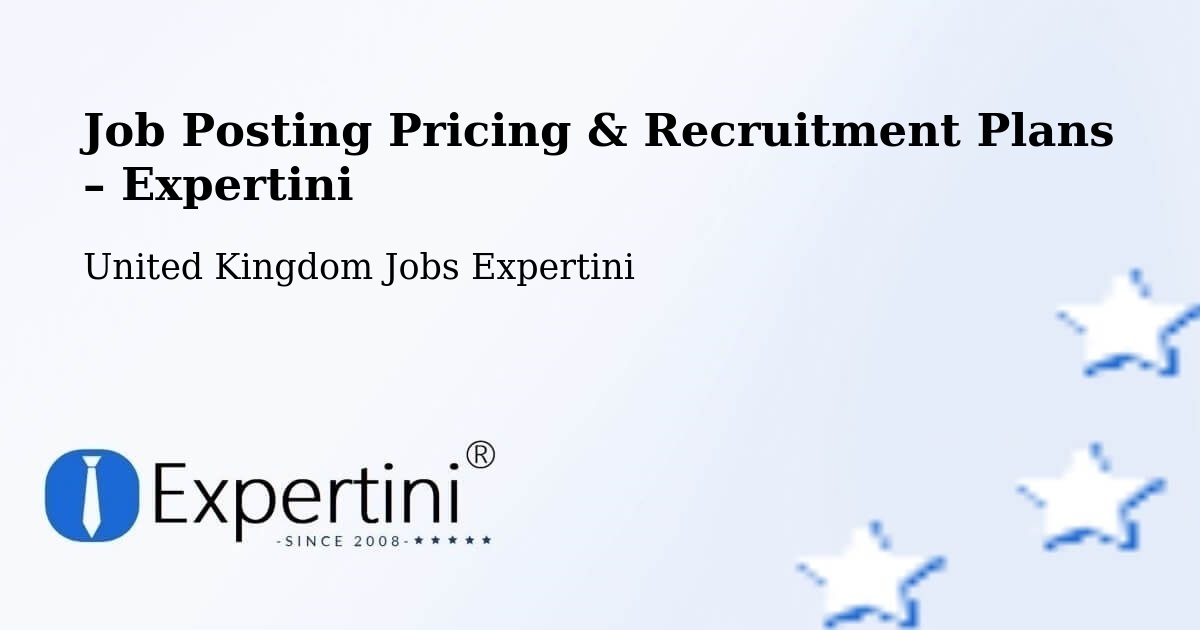 Job Posting Pricing & Recruitment Plans – Sawtry - Sawtry, United Kingdom Jobs Expertini